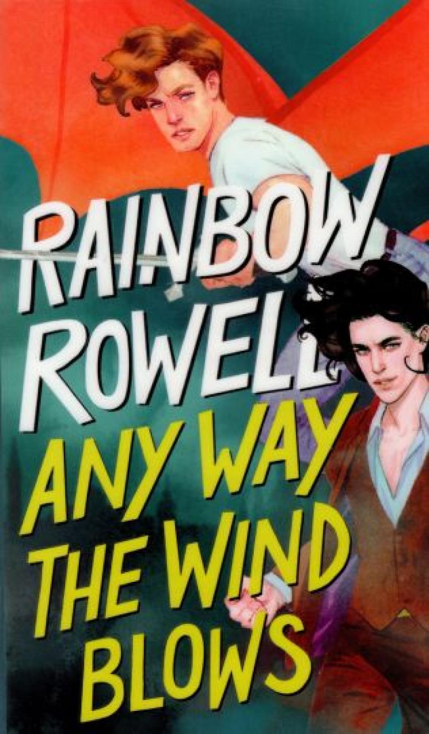 Rainbow Rowell (f. 1973): Any way the wind blows
