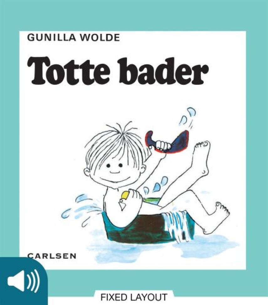 Gunilla Wolde: Totte bader