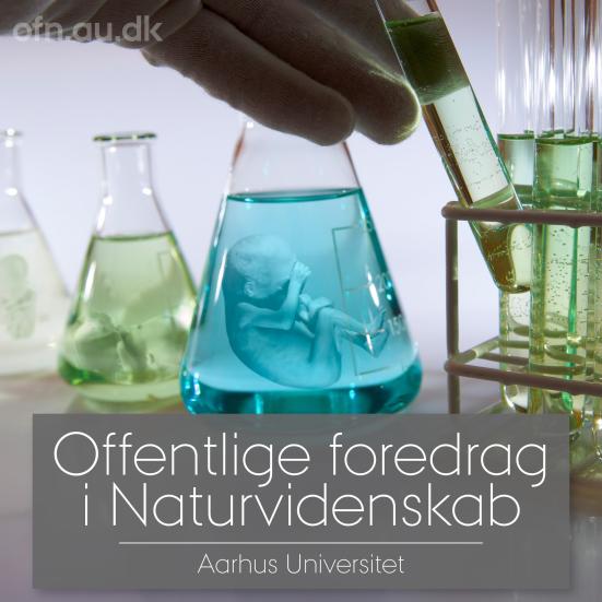 Offentlige foredrag i Naturvidenskab - Aarhus Universitet