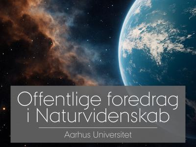 Offentlige foredrag i Naturvidenskab - Aarhus Universitet